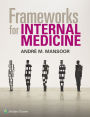 Frameworks for Internal Medicine / Edition 1