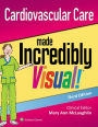Cardiovascular Care Made Incredibly Visual! / Edition 3