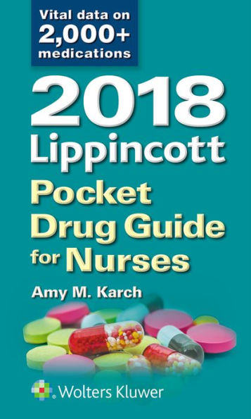 2018 Lippincott Pocket Drug Guide for Nurses / Edition 6