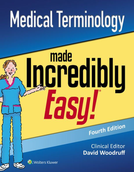 Medical Terminology Made Incredibly Easy / Edition 4