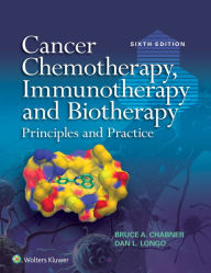 Title: Cancer Chemotherapy, Immunotherapy and Biotherapy, Author: Bruce A. Chabner