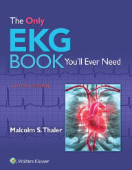 Title: The Only EKG Book You'll Ever Need, Author: Malcolm Thaler