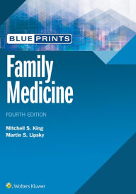 Title: Blueprints Family Medicine / Edition 4, Author: Mitchell King
