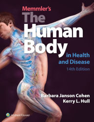 Title: Memmler's The Human Body in Health and Disease / Edition 14, Author: Barbara Janson Cohen