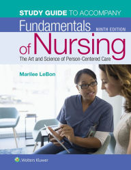 Title: Study Guide for Fundamentals of Nursing: The Art and Science of Person-Centered Care / Edition 9, Author: Marilee LeBon