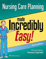 Title: Nursing Care Planning Made Incredibly Easy!, Author: Lippincott Williams & Wilkins