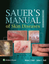 Title: Sauer's Manual of Skin Diseases, Author: John C. Hall