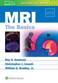 Title: MRI: The Basics / Edition 4, Author: Ray H. Hashemi MD