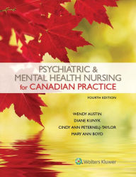 Title: Psychiatric & Mental Health Nursing for Canadian Practice, Author: Wendy Austin