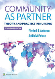 Title: Community As Partner: Theory and Practice in Nursing, Author: Elizabeth Anderson