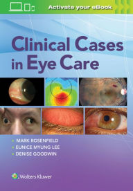 Title: Clinical Cases in Eye Care, Author: Mark Rosenfield