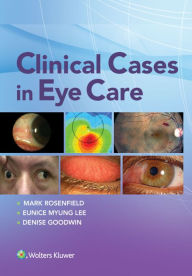 Title: Clinical Cases in Eye Care, Author: Mark Rosenfield