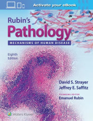 Title: Rubin's Pathology: Mechanisms of Human Disease, Author: David S. Strayer MD