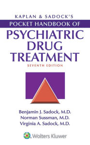 Title: Kaplan & Sadock's Pocket Handbook of Psychiatric Drug Treatment, Author: Benjamin Sadock