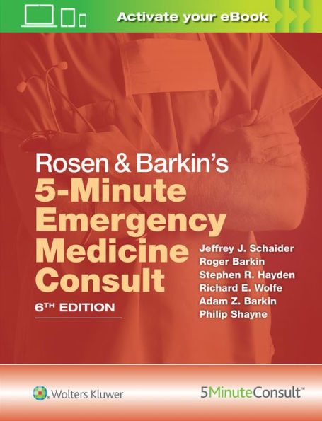 Rosen & Barkin's 5-Minute Emergency Medicine Consult / Edition 6