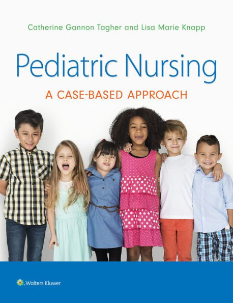 Pediatric Nursing: A Case-Based Approach / Edition 1