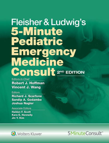 Fleisher & Ludwig's 5-Minute Pediatric Emergency Medicine Consult