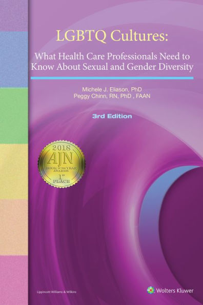 LGBTQ Cultures: What Health Care Professionals Need to Know About Sexual and Gender Diversity / Edition 3