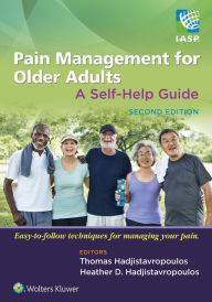 Title: Pain Management for Older Adults, Author: Thomas Hadjistavropoulos PhD Rd Psych