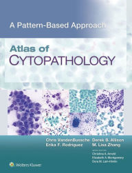 Title: Atlas of Cytopathology: A Pattern Based Approach, Author: Christopher J. VandenBussche