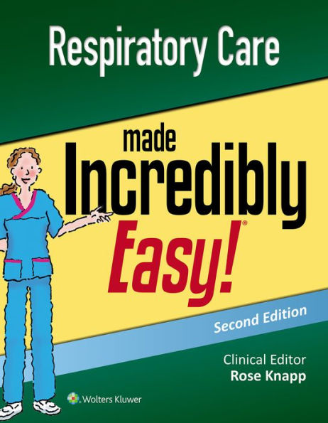 Respiratory Care Made Incredibly Easy / Edition 2