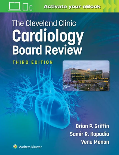 The Cleveland Clinic Cardiology Board Review by Brian P. Griffin ...