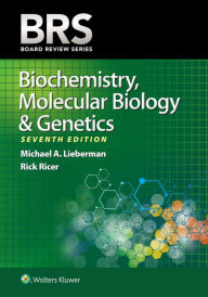 Title: BRS Biochemistry, Molecular Biology, and Genetics / Edition 7, Author: Michael A. Lieberman PhD