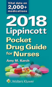 Title: 2018 Lippincott Pocket Drug Guide for Nurses, Author: Amy M. Karch