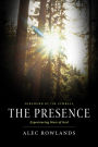 The Presence: Experiencing More of God