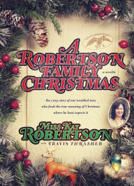 Title: A Robertson Family Christmas, Author: Kay Robertson