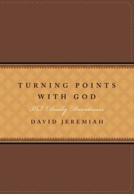 Title: Turning Points with God: 365 Daily Devotions, Author: David Jeremiah