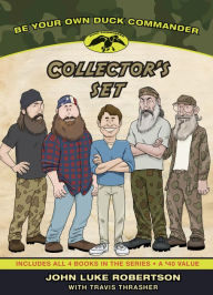 Title: Be Your Own Duck Commander Collector's Set, Author: John Luke Robertson