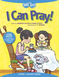 Title: I Can Pray! Story + Activity Book, Author: Jennifer Holder
