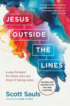 Jesus Outside The Lines A Way Forward For Those Who Are Tired Of