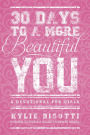 30 Days to a More Beautiful You: A Devotional for Girls