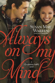 Title: Always on My Mind (Christiansen Family Series #4), Author: Susan May Warren