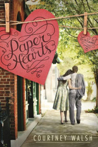 Title: Paper Hearts, Author: Courtney Walsh