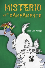 Title: Misterio en el campamento, Author: José Luis Navajo