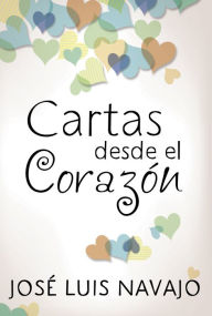 Title: Cartas desde el corazón, Author: José Luis Navajo