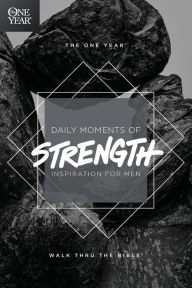 Title: The One Year Daily Moments of Strength: Inspiration for Men, Author: Walk Thru the Bible