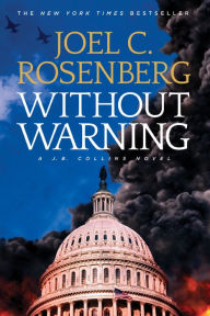 Title: Without Warning (J. B. Collins Series #3), Author: Joel C. Rosenberg