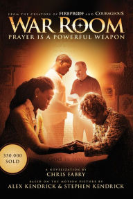 Title: War Room: Prayer Is a Powerful Weapon, Author: Chris Fabry