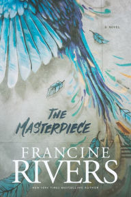 Title: The Masterpiece, Author: Francine Rivers