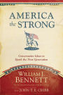 America the Strong: Conservative Ideas to Spark the Next Generation