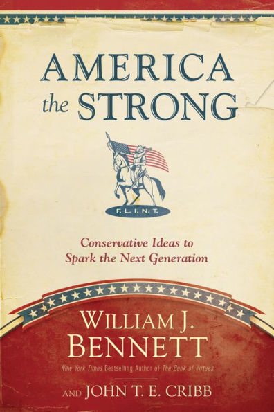 America the Strong: Conservative Ideas to Spark the Next Generation