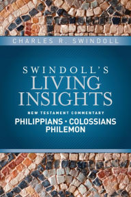 Title: Insights on Philippians, Colossians, Philemon, Author: Charles R. Swindoll