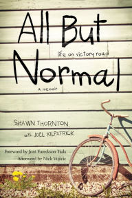 Title: All But Normal: Life on Victory Road, Author: Shawn Thornton