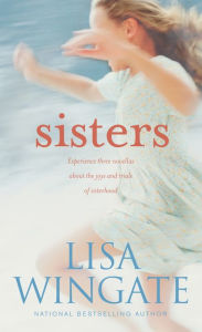 Title: Sisters, Author: Lisa Wingate