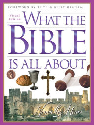Title: What the Bible Is All About Visual Edition, Author: Dr. Henrietta C. Mears