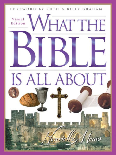 What the Bible Is All About Visual Edition